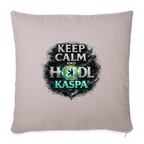 Keep Calm and Hodl Kaspa (Fan-Art) - Polster 44 x 44 cm - helles Taupe