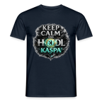 Keep Calm and Hodl Kaspa (Fan-Art) - Herren T-Shirt - Navy