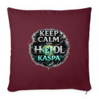 Keep Calm and Hodl Kaspa (Fan-Art) - Polster 44 x 44 cm - Burgunderrot