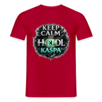 Keep Calm and Hodl Kaspa (Fan-Art) - Herren T-Shirt - Rot