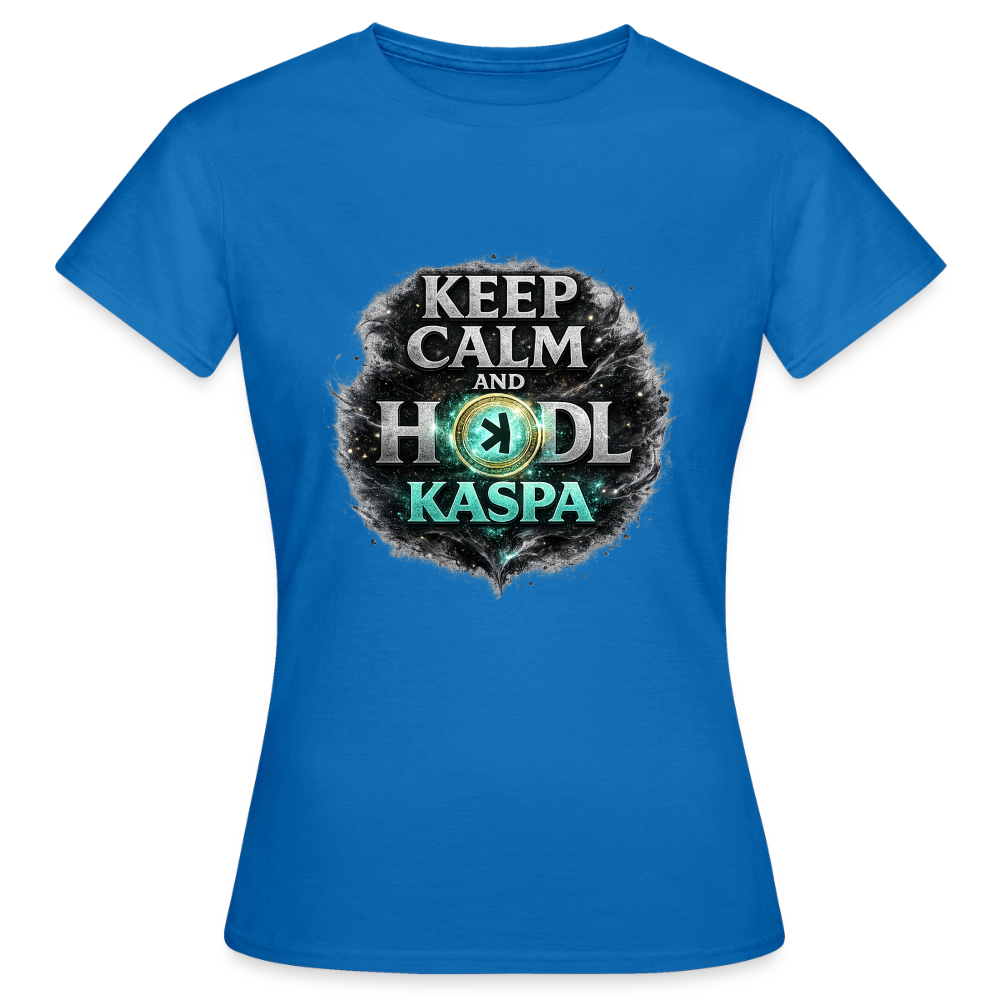 Keep Calm And Hodl Kaspa (Fan-Art) - Damen T-Shirt - Royalblau