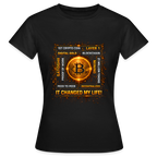 Bitcoin Changed Life (Fan-Art) - Damen T-Shirt - Schwarz