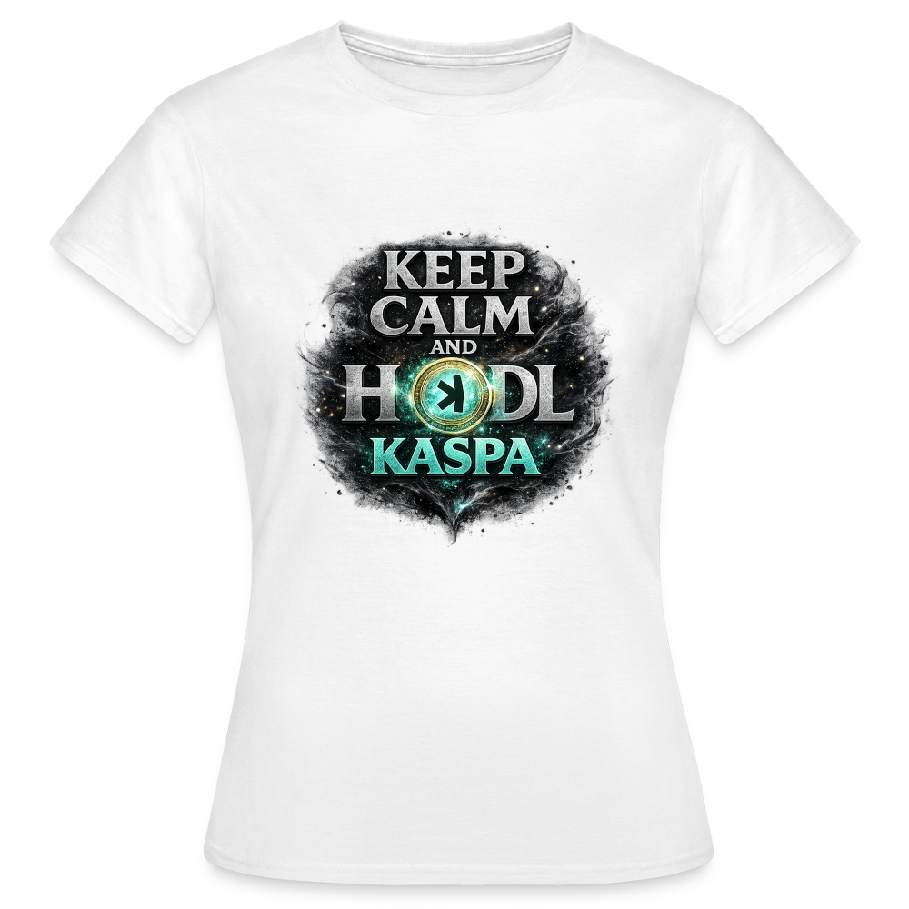 Keep Calm And Hodl Kaspa (Fan-Art) - Damen T-Shirt - Weiß