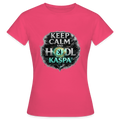 Keep Calm And Hodl Kaspa (Fan-Art) - Damen T-Shirt - Azalea
