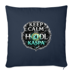 Keep Calm and Hodl Kaspa (Fan-Art) - Polster 44 x 44 cm - Navy