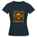 Bitcoin Changed Life (Fan-Art) - Damen T-Shirt - Navy