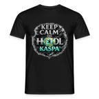 Keep Calm and Hodl Kaspa (Fan-Art) - Herren T-Shirt - Schwarz