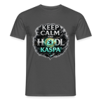 Keep Calm and Hodl Kaspa (Fan-Art) - Herren T-Shirt - Anthrazit